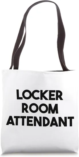 Locker Room Attendant Tote Bag